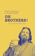 Oh Brothers ! [ancienne édition]